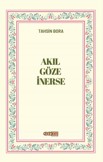 Akıl Göze İnerse