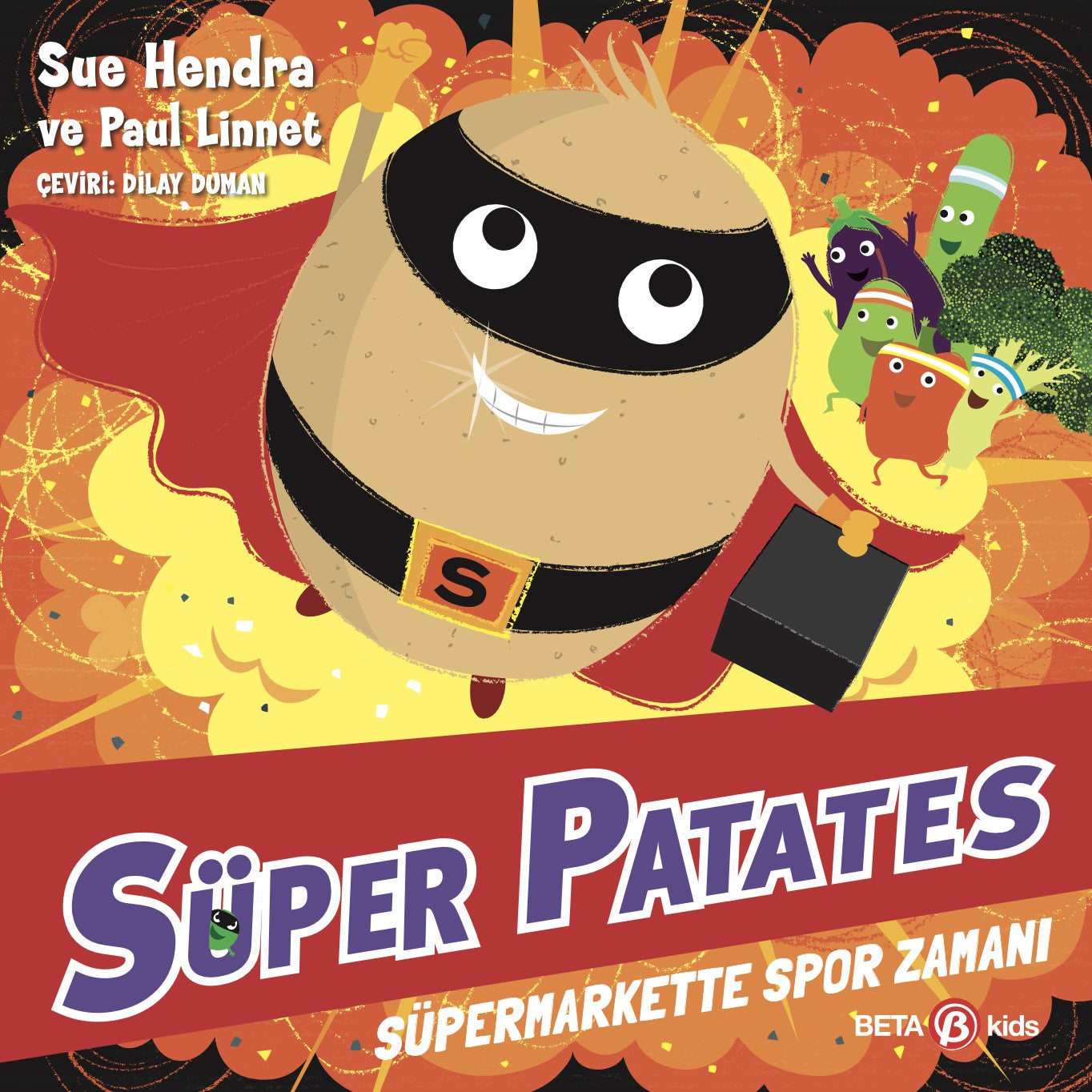 Süper Patates - Süpermarkette Spor Zamanı – Sue Hendra & Paul Linnet – Beta Kids – kitap kapağı