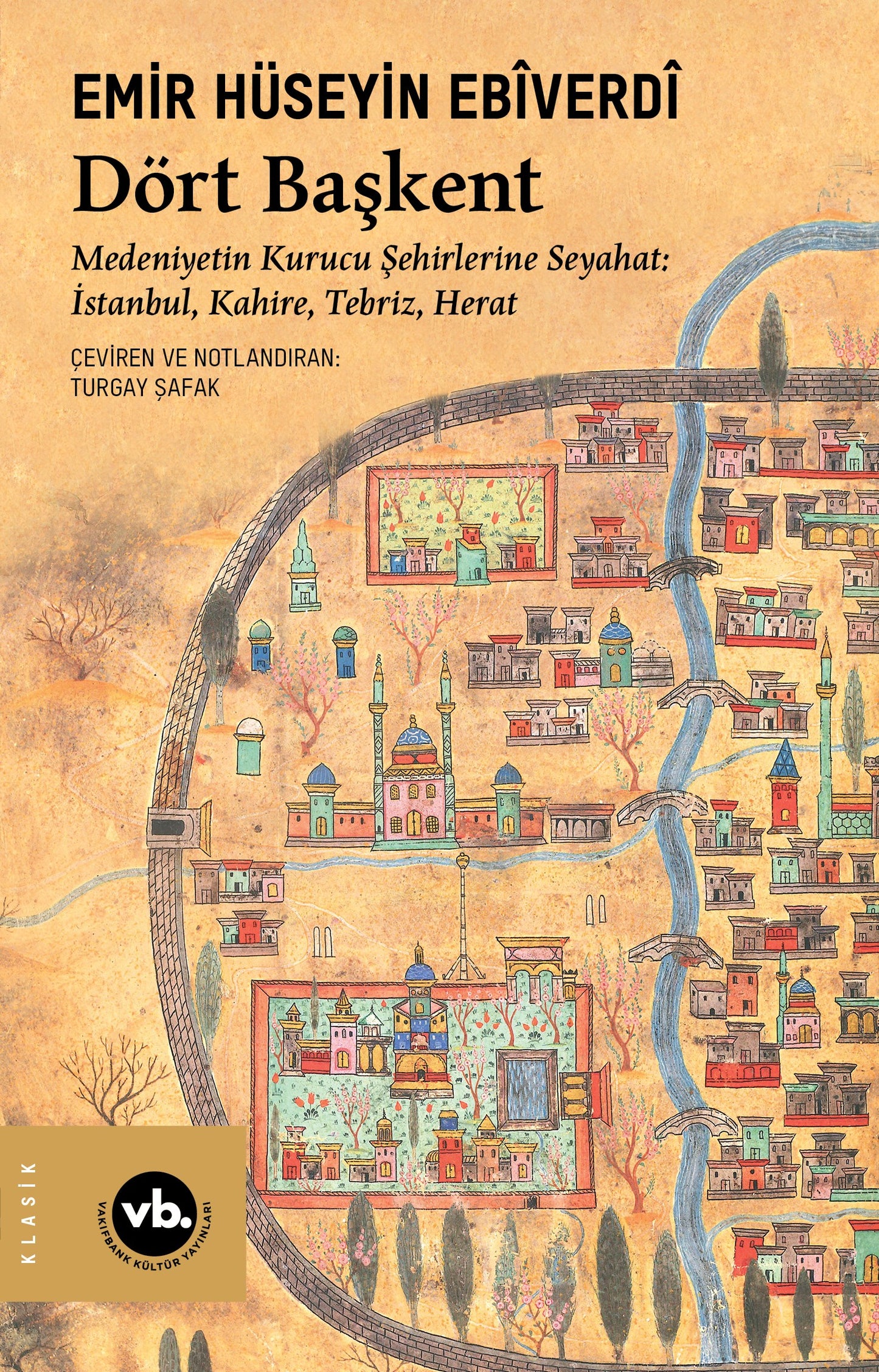 Dört Başkent – Emir Hüseyin Ebiverdi – Vakıfbank Kültür Yayınları – kitap kapağı
