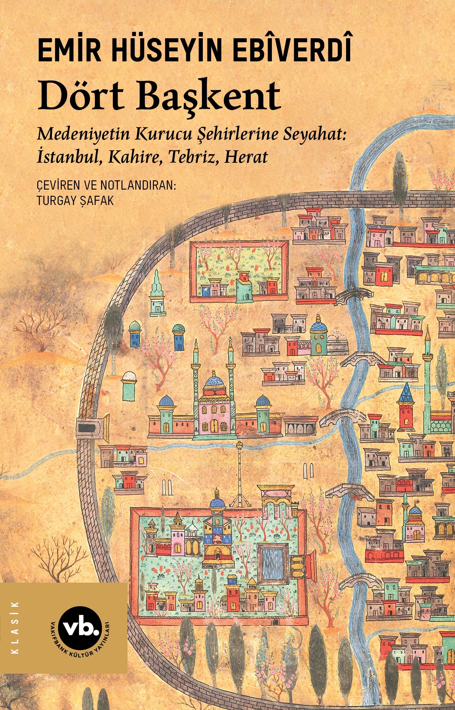Dört Başkent – Emir Hüseyin Ebiverdi – Vakıfbank Kültür Yayınları – kitap kapağı