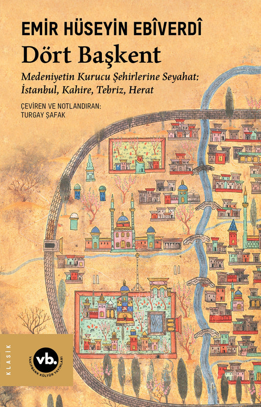 Dört Başkent – Emir Hüseyin Ebiverdi – Vakıfbank Kültür Yayınları – kitap kapağı