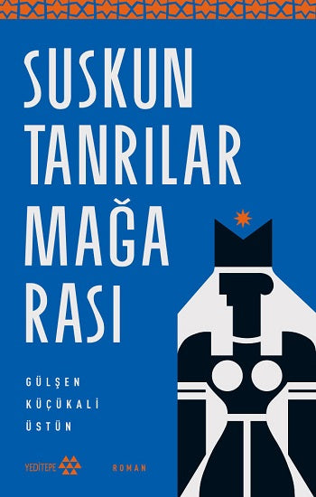 Suskun Tanrılar Mağarası – Gülşen Küçükali Üstün – Yeditepe Yayınevi – kitap kapağı
