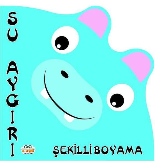 Şekilli Boyama Su Aygırı – Kolektif – 0-6 Yaş Yayınları – kitap kapağı