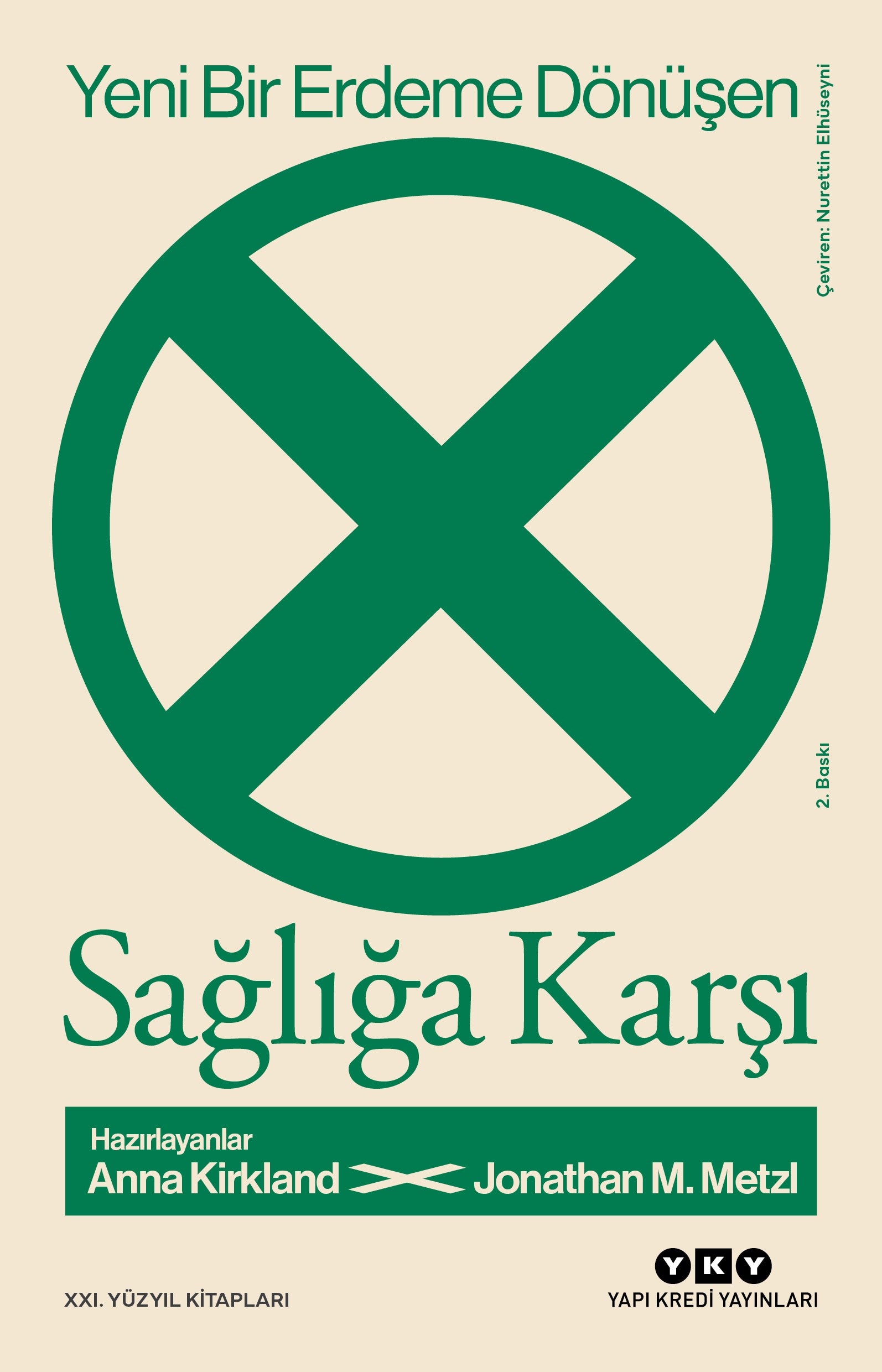 Yeni Bir Erdeme Dönüşen Sağlığa Karşı – Jonathan M.Metzl – Yapı Kredi Yayınları – kitap kapağı