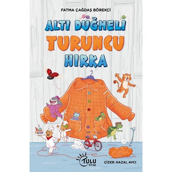 Altı Düğmeli Turuncu Hırka – Fatma Çağdaş Börekçi – Tulu Kitap – kitap kapağı