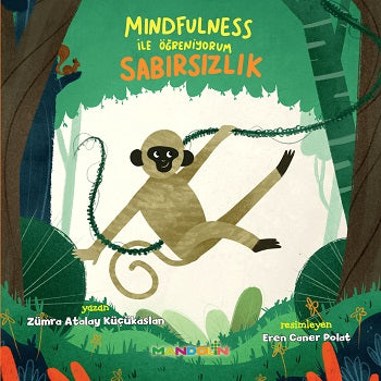 Mindfulness ile Öğreniyorum Sabırsızlık – Zümra Atalay Küçükaslan – Mandolin Yayınları – kitap kapağı
