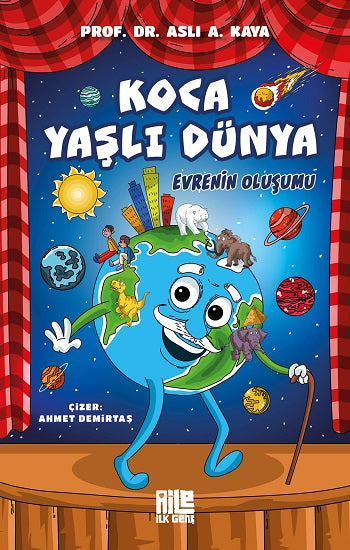 Koca Yaşlı Dünya - Evrenin Oluşumu – Aslı A. Kaya – Aile Yayınları – kitap kapağı