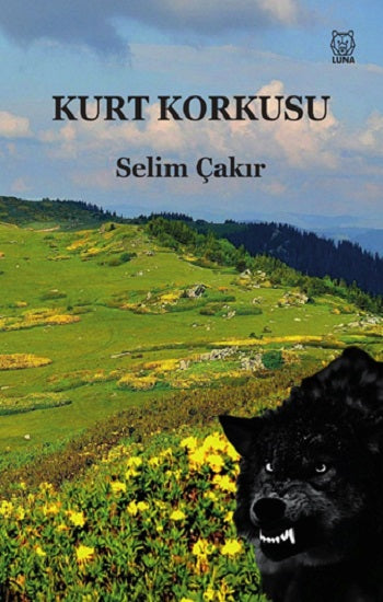 Kurt Korkusu – Selim Çakır – Luna Yayınları – kitap kapağı