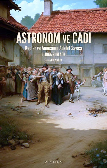 Astronom ve Cadı – Ulinka Rublack – Pinhan Yayıncılık – kitap kapağı