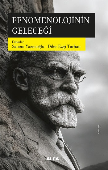 Fenomenolojinin Geleceği – Kolektif – Alfa Yayınları – kitap kapağı