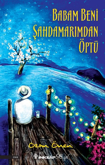 Babam Beni Şahdamarımdan Öptü – Ozan Önen – İnkılap Kitabevi – kitap kapağı