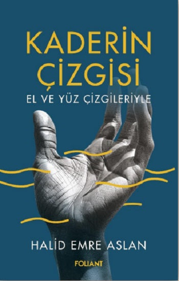 Kaderin Çizgisi – Halid Emre Aslan – Foliant Yayınları – kitap kapağı