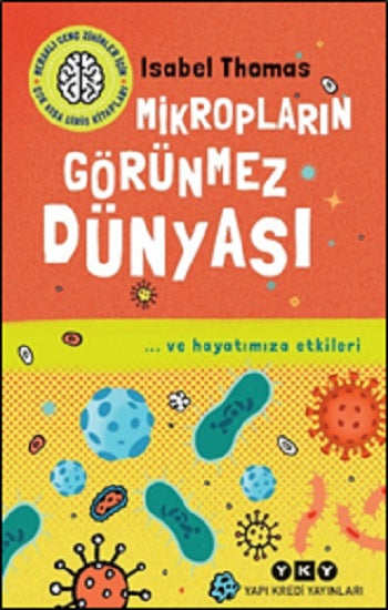 Meraklı Genç Zihinler İçin Çok Kısa Giriş Kitapları Mikropların Görünmez Dünyası – Isabel Thomas – Yapı Kredi Yayınları