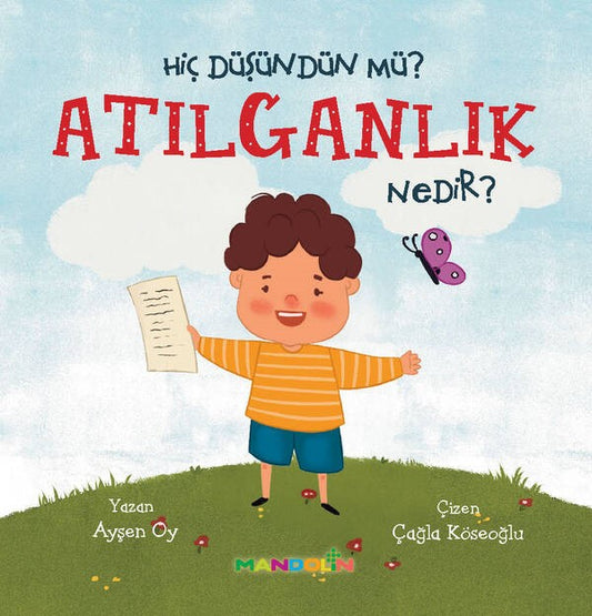 Hiç Düşündün Mü? Atılganlık Nedir? – Ayşen Oy – Mandolin Yayınları – kitap kapağı