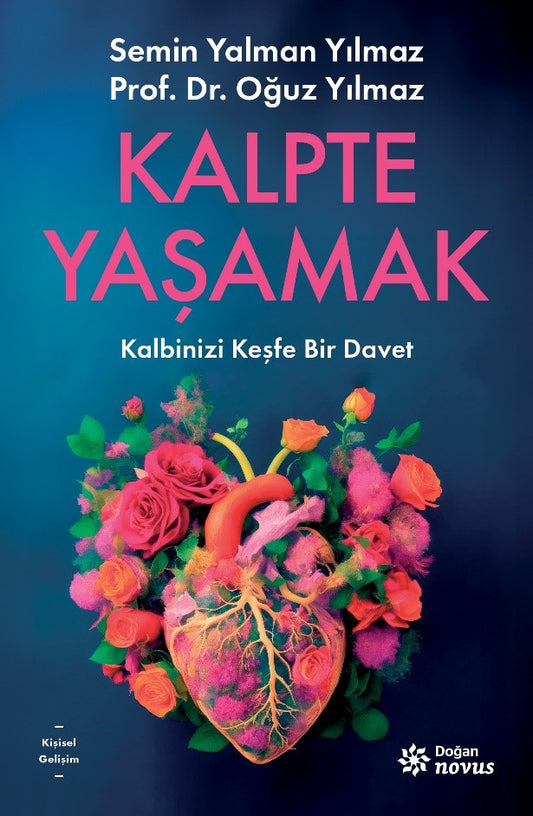 Kalpte Yaşamak – Semin Yalman Yılmaz & Oğuz Yılmaz – Doğan Novus – kitap kapağı