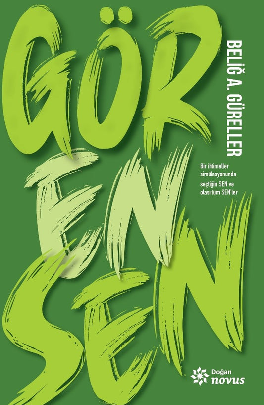 Gör En Sen – Beliğ A. Güreller – Doğan Novus – kitap kapağı
