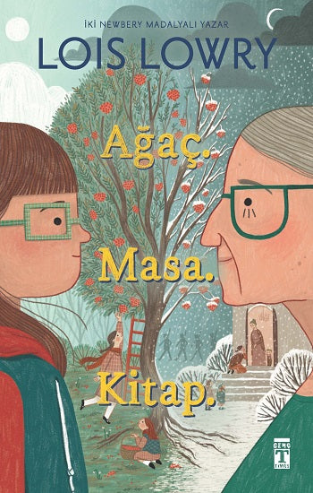 Ağaç. Masa. Kitap. – Lois Lowry – Genç Timaş – kitap kapağı