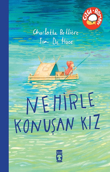 Nehirle Konuşan Kız – Charlotte Belliere – Timaş Çocuk – kitap kapağı