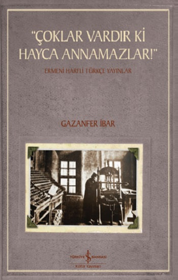 “Çoklar Vardır Ki Hayca Annamazlar!” – Gazanfer İbar – İş Bankası Kültür Yayınları – kitap kapağı