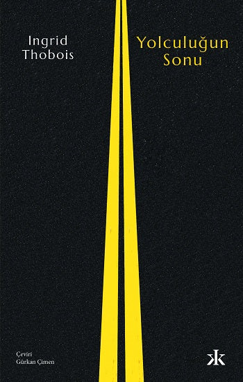 Yolculuğun Sonu – Ingrid Thobois – Kafka Yayınevi – kitap kapağı