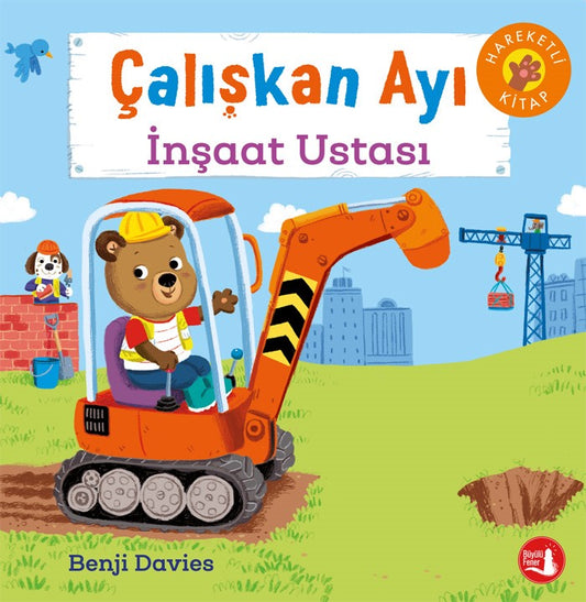 Çalışkan Ayı - İnşaat Ustası (Hareketli Kitap) – Benji Davies – Büyülü Fener Yayınları – kitap kapağı