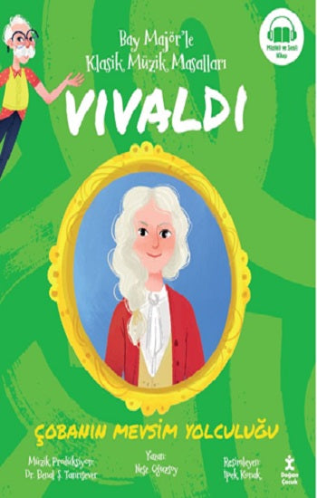 Bay Majör’le Klasik Müzik Masalları Vıvaldı-Çobanın Mevsim Yolculuğu – Neşe Oğuzsoy – Doğan Çocuk – kitap kapağı
