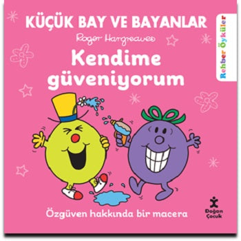 Küçük Bay Ve Bayanlar Rehber Öyküler Kendime Güveniyorum – Roger Hargreaves – Doğan Çocuk – kitap kapağı