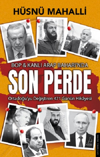 Son Perde - BOP & Kanlı Arap Baharında – Hüsnü Mahalli – Destek Yayınları – kitap kapağı
