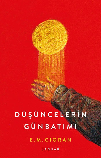 Düşüncelerin Günbatımı – E. M. Cioran – Jaguar Kitap – kitap kapağı