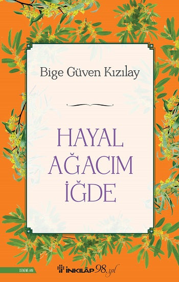 Hayal Ağacım İğde – Bige Güven Kızılay – İnkılap Kitabevi – kitap kapağı