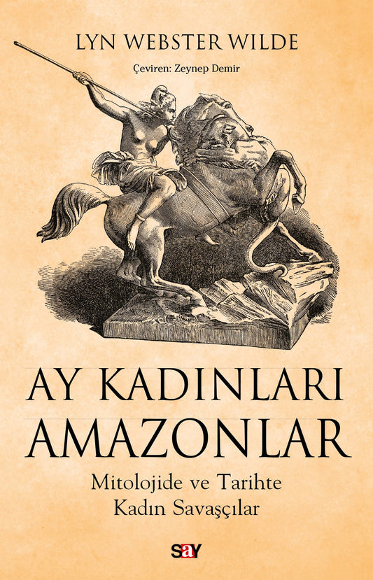 Ay Kadınları Amazonlar – Lyn Webster Wilde – Say Yayınları – kitap kapağı