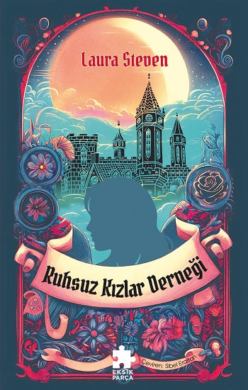 Ruhsuz Kızlar Derneği – Laura Steven – Eksik Parça Yayınları – kitap kapağı
