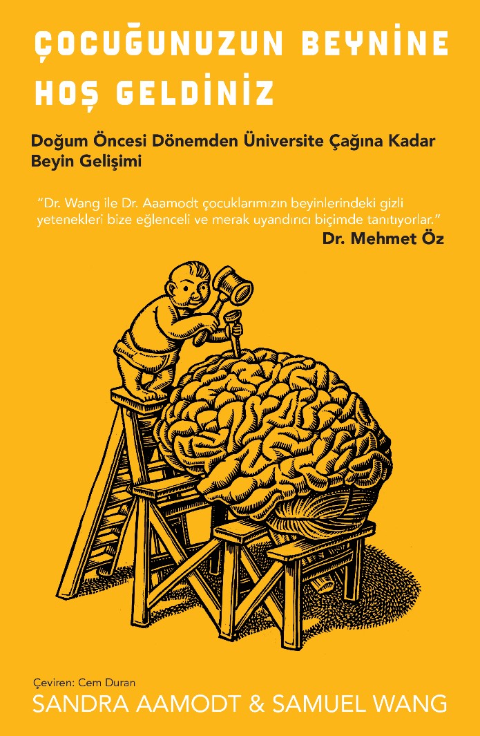 Çocuğunuzun Beynine Hoş Geldiniz – Sandra Aamodt & Samuel Wang – Nepal Kitap – kitap kapağı