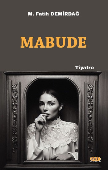 Mabude – Muhammet Fatih Demirdağ – Zet Yayınları – kitap kapağı