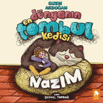 Dünyanın En Tombul Kedisi Nazım – Gizem Akdoğan – Eksik Parça Yayınları – kitap kapağı
