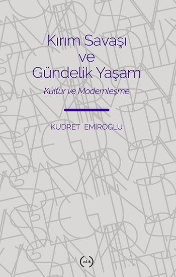 Kırım Savaşı ve Gündelik Yaşam – Kudret Emiroğlu – Islık Yayınları – kitap kapağı