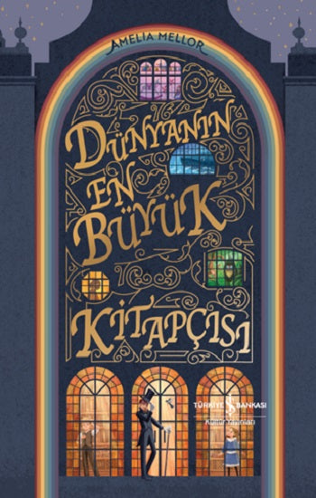 Dünyanın En Büyük Kitapçısı – Amelia Mellor – İş Bankası Kültür Yayınları – kitap kapağı