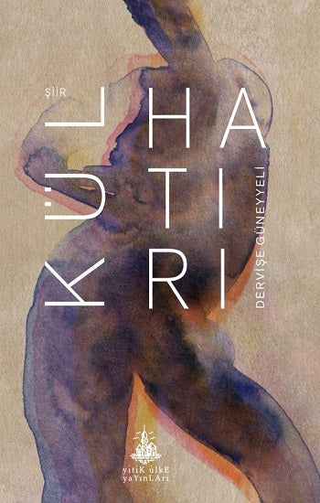 Kül Hatırı – Dervişe Güneyyeli – Yitik Ülke Yayınları – kitap kapağı