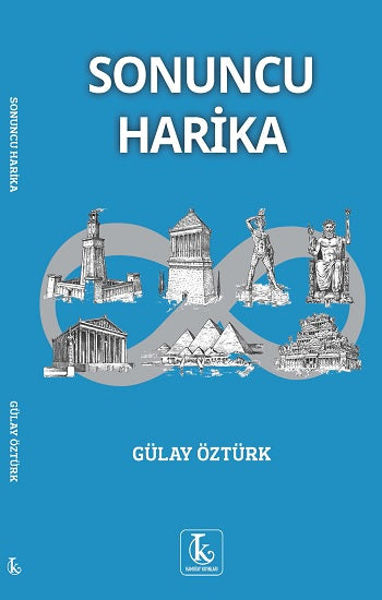 Sonuncu Harika – Gülay Öztürk – Kamutay Yayınları – kitap kapağı