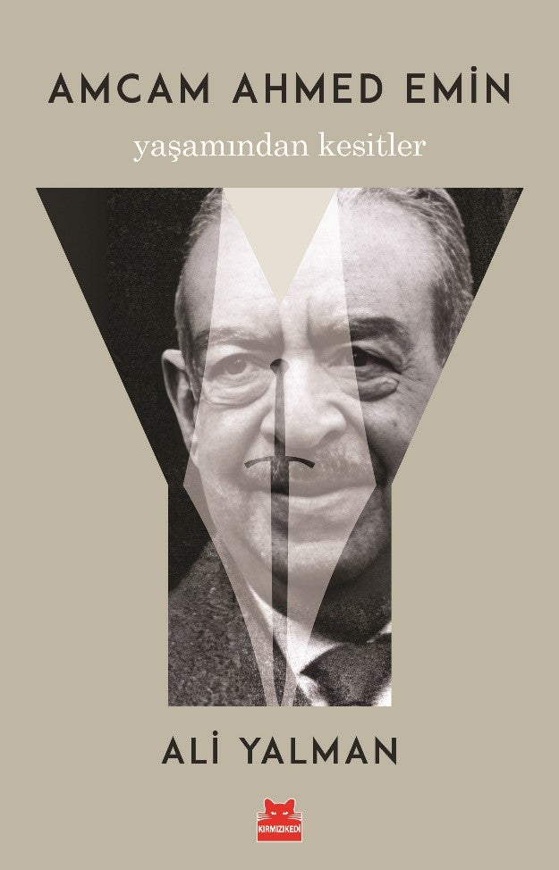 Amcam Ahmed Emin- Yaşamından Kesitler – Ali Yalman – Kırmızı Kedi Yayınevi – kitap kapağı