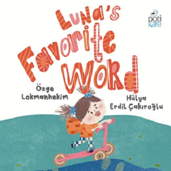 Luna's Favorite Word (Ciltli) – Özge Lokmanhekim – Pötikare Yayıncılık – kitap kapağı