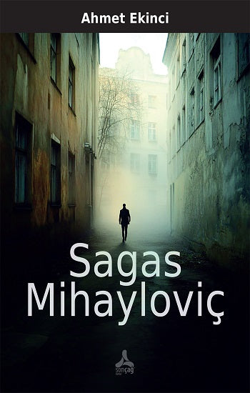 Sagas Mihayloviç – Ahmet Ekinci – Sonçağ – kitap kapağı