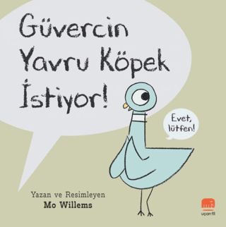 Güvercin Yavru Köpek İstiyor! – Mo Willems – Uçan Fil Yayınları – kitap kapağı