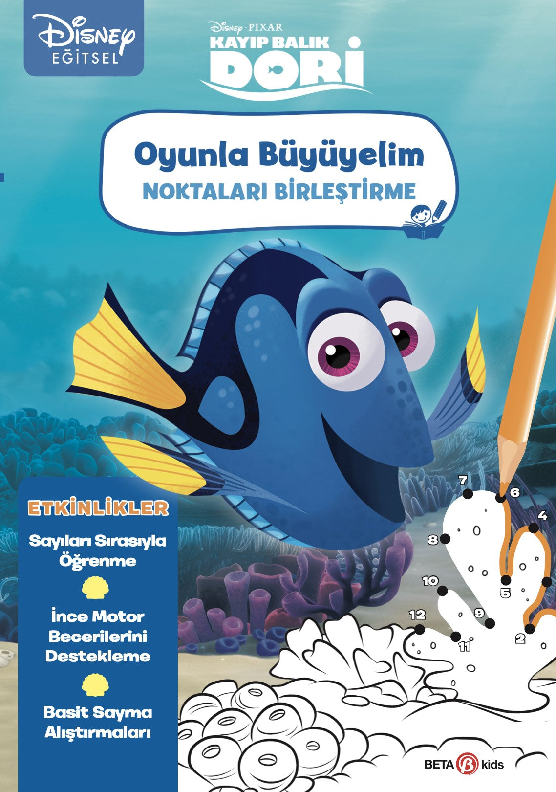 Kayıp Balık Dori - Disney Eğitsel Oyunla Büyüyelim Noktaları Birleştirme – Kolektif – Beta Kids – kitap kapağı