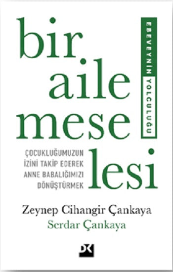 Bir Aile Meselesi – Zeynep Cihangir Çankaya & Serdar Çankaya – Doğan Kitap – kitap kapağı