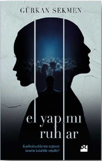 El Yapımı Ruhlar – Gürkan Sekmen – Doğan Kitap – kitap kapağı