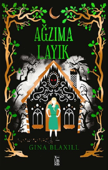 Ağzıma Layık – Gina Blaxill – X-Libris – kitap kapağı