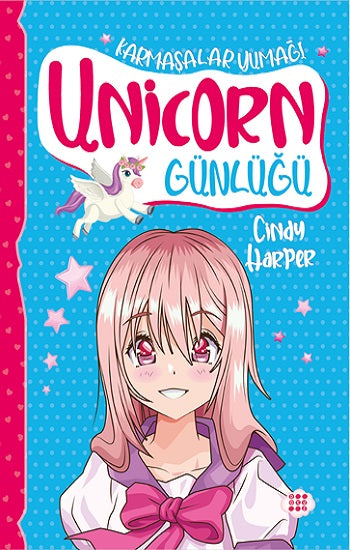Unicorn Günlüğü 5 - Karmaşalar Yumağı – Cindy Harper – Dokuz Yayınları – kitap kapağı
