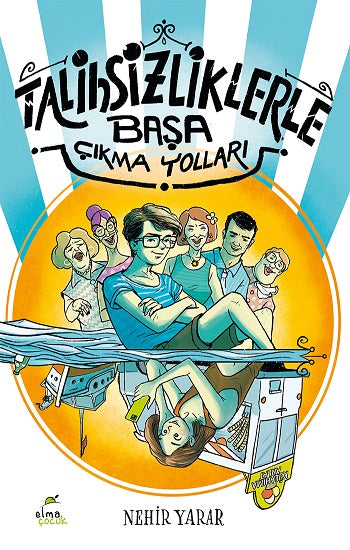 Talihsizliklerle Başa Çıkma Yolları – Nehir Yarar – Elma Çocuk – kitap kapağı