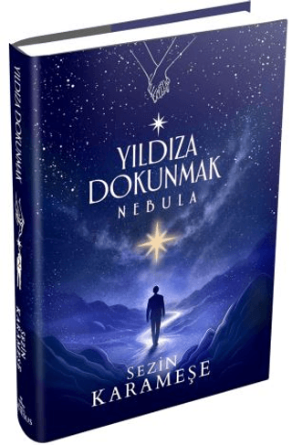 Yıldıza Dokunmak 2: Nebula (Ciltli) – Sezin Karameşe – Ephesus Yayınları – kitap kapağı